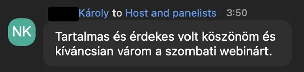 Károly N. véleménye az AI Egyetem webinárjáról: „Tartalmas és érdekes volt köszönöm és kíváncsian várom a szombati webinárt.”