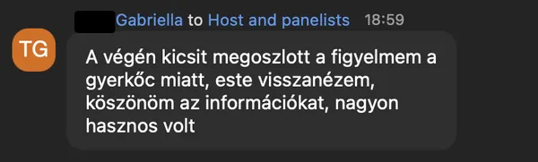 Gabriella T. véleménye az AI Egyetem webinárjáról: „A végén kicsit megoszlott a figyelmem a gyerkőc miatt, este visszanézem, köszönöm az információkat, nagyon hasznos volt”